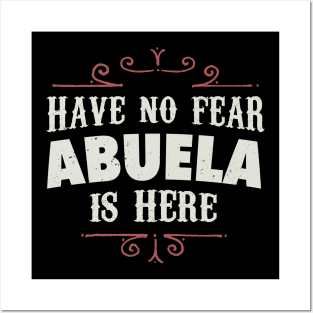 Have no fear Abuela is here Posters and Art